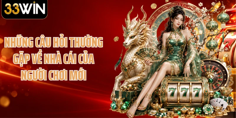 Những câu hỏi thường gặp về nhà cái của người chơi mới