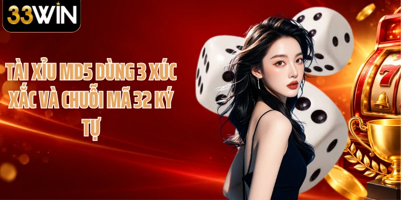 Tài xỉu MD5 dùng 3 xúc xắc và chuỗi mã 32 ký tự